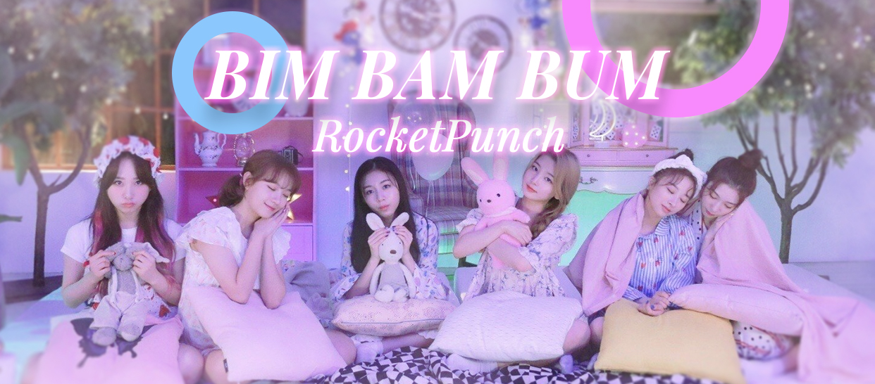 RocketPunch《BIM BAM BUM》