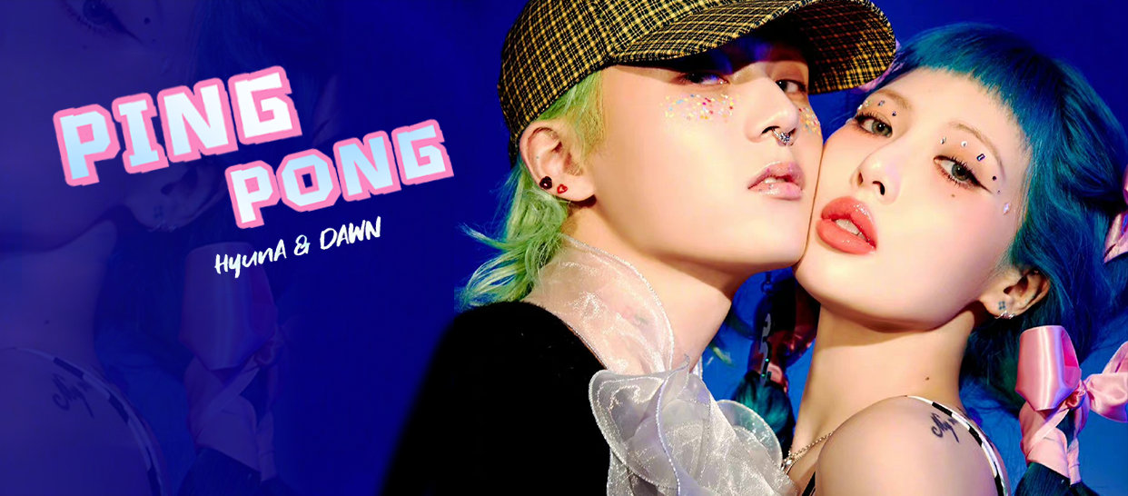 泫雅&金晓钟《Ping pong》