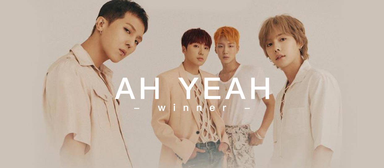 winner《AH YEAH》