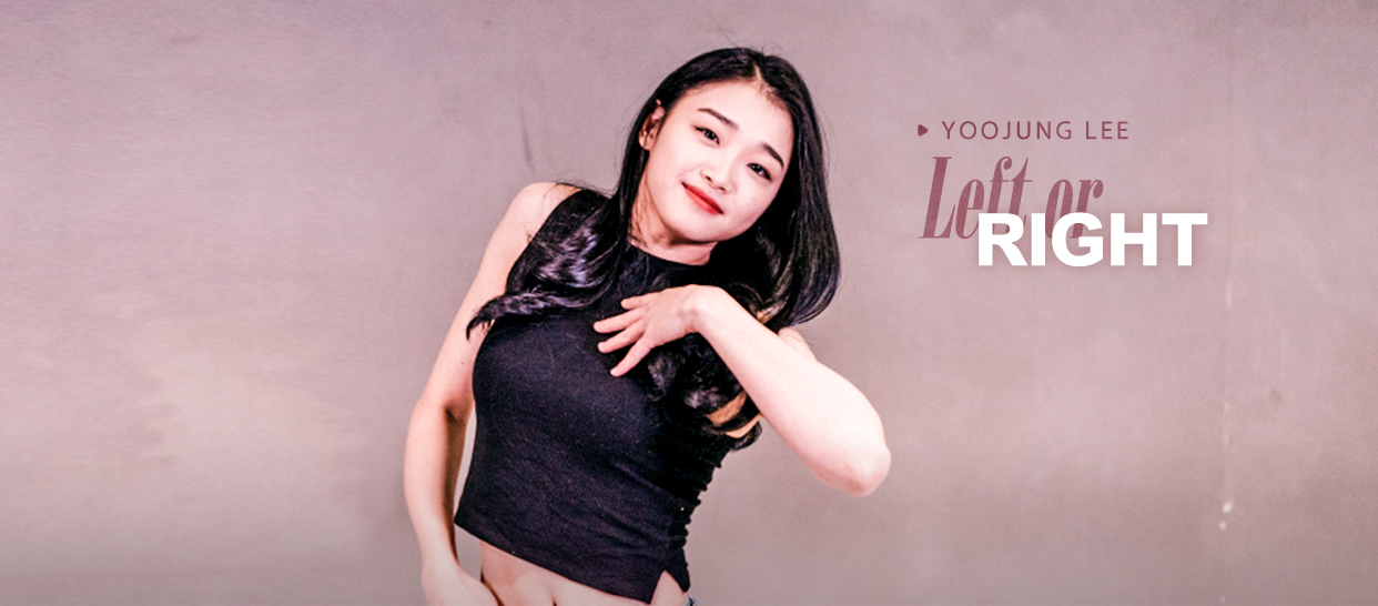 【1M】Yoojung Lee编舞《Left to right》
