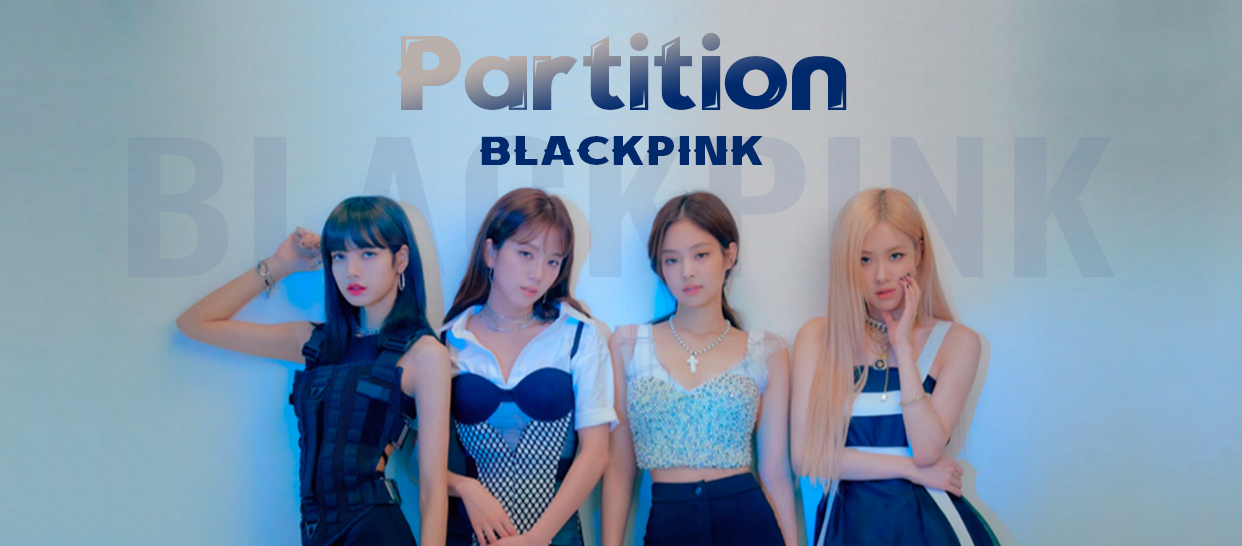 BlackPink《Partition》