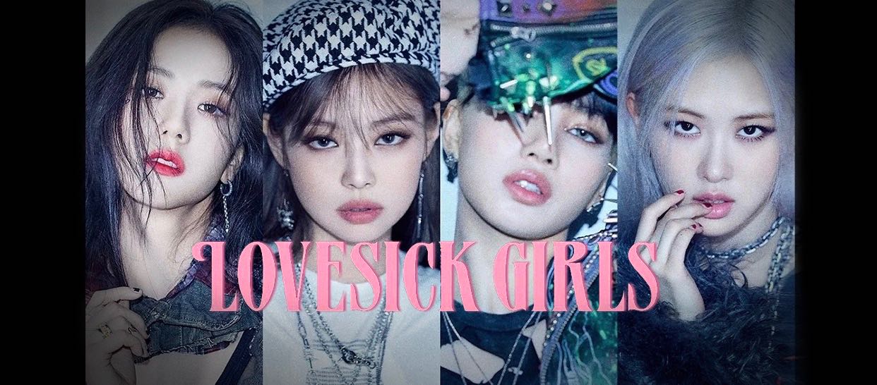 BLACKPINK《Lovesick Girls》