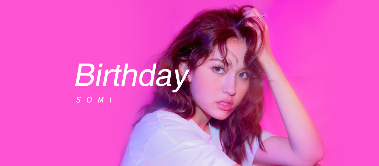国民初C全昭弥Somi《Birthday》