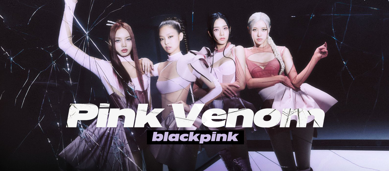 BLACKPINK《PINK VENOM》