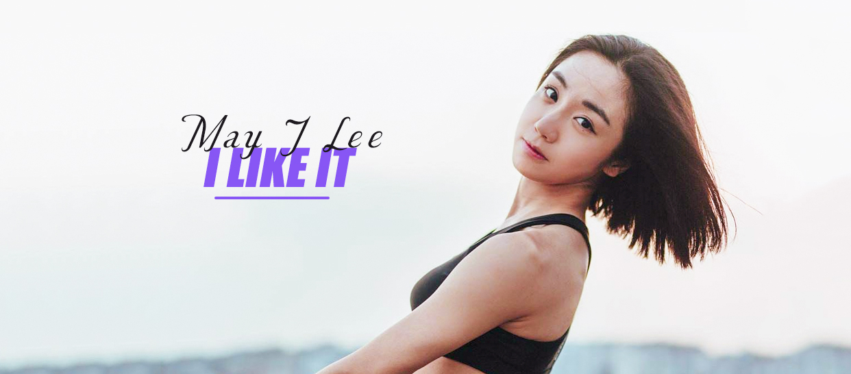 【1M】May J Lee编舞《I Like It》