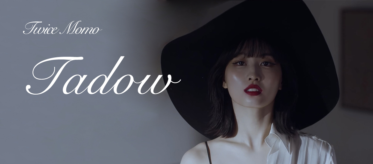 Twice momo《Tadow》