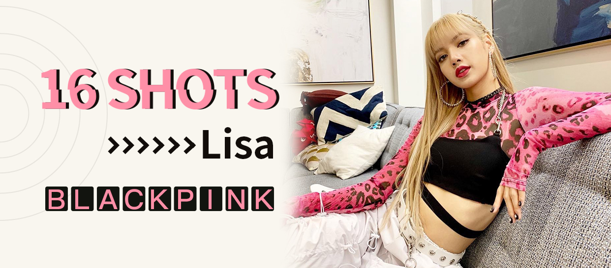 BlackPink  Lisa《16 shots》